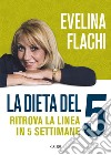 La dieta del 5. E-book. Formato EPUB ebook di Evelina Flachi