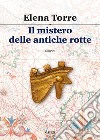 Il mistero delle antiche rotte. E-book. Formato EPUB ebook