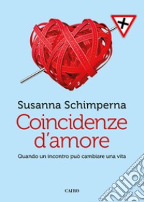 Coincidenze d'amore. E-book. Formato EPUB ebook di Schimperna Schimperna