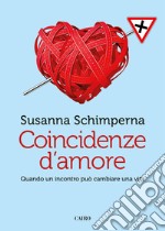 Coincidenze d'amore. E-book. Formato EPUB ebook