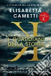 K - I guardiani della storia. E-book. Formato EPUB ebook di Elisabetta Cametti