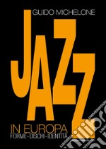 Il Jazz in Europa. E-book. Formato EPUB ebook