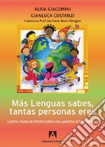 Mas lenguas sabes, tantas personas eres: Carta para mi profesora Holandesa Kitty Bruno. E-book. Formato EPUB ebook