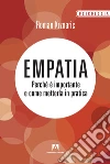 Empatia: Perché è importante e come metterla in pratica. E-book. Formato EPUB ebook