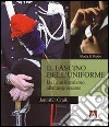 Il fascino dell’uniforme. E-book. Formato EPUB ebook di Jennifer Craik