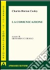 La comunicazione. E-book. Formato EPUB ebook di Charles H. Cooley