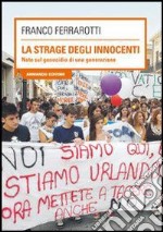 La strage degli innocenti. Note sul genocidio di una generazione. E-book. Formato EPUB ebook