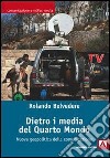 Dietro i media del Quarto mondo. Nuova geopolitica dell'informazione. E-book. Formato EPUB ebook