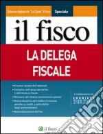 La delega fiscale. E-book. Formato PDF ebook