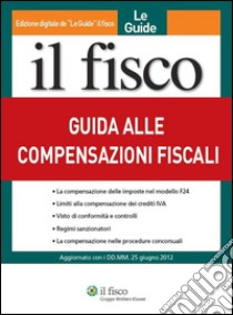 Guida alle compensazioni fiscali. E-book. Formato PDF ebook di AA. VV.