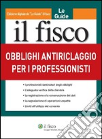 Obblighi antiriciclaggio per i professionisti. E-book. Formato PDF ebook