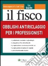 Obblighi antiriciclaggio per i professionisti. E-book. Formato PDF ebook