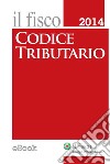 Codice Tributario 2014. E-book. Formato PDF ebook