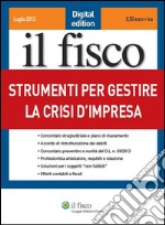 Strumenti per gestire la crisi di impresa. E-book. Formato PDF ebook