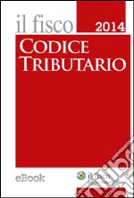 Codice Tributario 2014 Pocket. E-book. Formato EPUB ebook