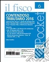 Contenzioso tributario 2016. E-book. Formato PDF ebook di Aa.Vv.