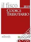 Codice tributario 2019. E-book. Formato EPUB ebook