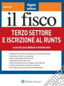 Terzo settore e iscrizione al RUNTS - Registro Unico Nazionale del Terzo Settore. E-book. Formato PDF ebook di AA. VV.