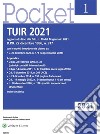 TUIR 2021 - Pocket il fisco. E-book. Formato PDF ebook