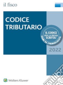 Codice tributario 2022. E-book. Formato PDF ebook di AA. VV.