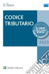 Codice tributario il fisco 2023. E-book. Formato PDF ebook