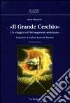 Il grande cerchio. Un viaggio nell'immaginario americano. E-book. Formato PDF ebook