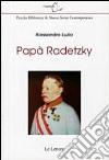 Papà Radetzky. E-book. Formato PDF ebook di Alessandro Luzio