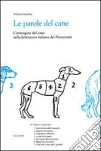 Le parole del cane. L'immagine del cane nella letteratura italiana del Novecento. E-book. Formato PDF ebook di Andrea Giardina