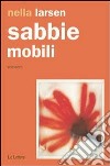 Sabbie mobili. E-book. Formato EPUB ebook di Nella Larsen