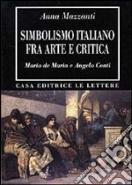 Simbolismo italiano fra arte e critica. Mario De Maria e Angelo Conti. E-book. Formato PDF