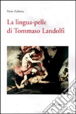 La lingua-pelle di Tommaso Landolfi. E-book. Formato PDF ebook