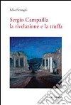 Sergio Campailla. La rivelazione e la truffa. E-book. Formato PDF ebook