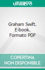 Graham Swift. E-book. Formato PDF ebook