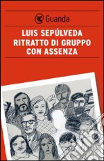 Ritratto di gruppo con assenza. E-book. Formato PDF ebook