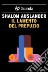 Il lamento del prepuzio. E-book. Formato EPUB ebook di Shalom Auslander