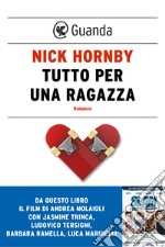 Tutto per una ragazza. E-book. Formato PDF ebook