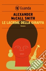 Le lacrime della giraffa. E-book. Formato PDF ebook