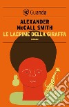 Le lacrime della giraffa. E-book. Formato PDF ebook