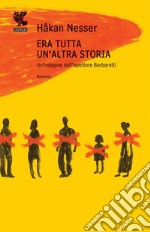 Era tutta un'altra storia: Un caso per il commissario Barbarotti. E-book. Formato PDF ebook