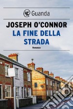 La fine della strada. E-book. Formato PDF ebook