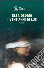 I vent'anni di Luz. E-book. Formato PDF ebook