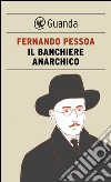 Il banchiere anarchico e altri racconti. E-book. Formato PDF ebook