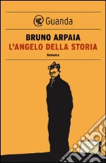 L'angelo della storia. E-book. Formato PDF ebook