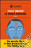 Le dodici domande: The millionaire. E-book. Formato EPUB ebook di Vikas Swarup