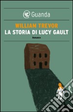 La storia di Lucy Gault. E-book. Formato EPUB ebook