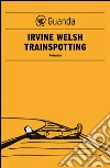 Trainspotting - Edizione italiana. E-book. Formato EPUB ebook