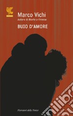 Buio d'amore. E-book. Formato PDF ebook