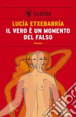 Il vero è un momento del falso. E-book. Formato EPUB ebook