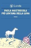 Più lontana della luna. E-book. Formato EPUB ebook