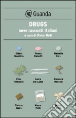 Drugs. Nove racconti italiani. E-book. Formato PDF ebook